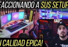 REACCIONANDO A SUS SETUPS 😨 *MEJORA TU SETUP* 4K EDITION 🔥