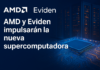 AMD y Eviden impulsarán la nueva supercomputadora exaescala de Europa, la primera ubicada en Francia